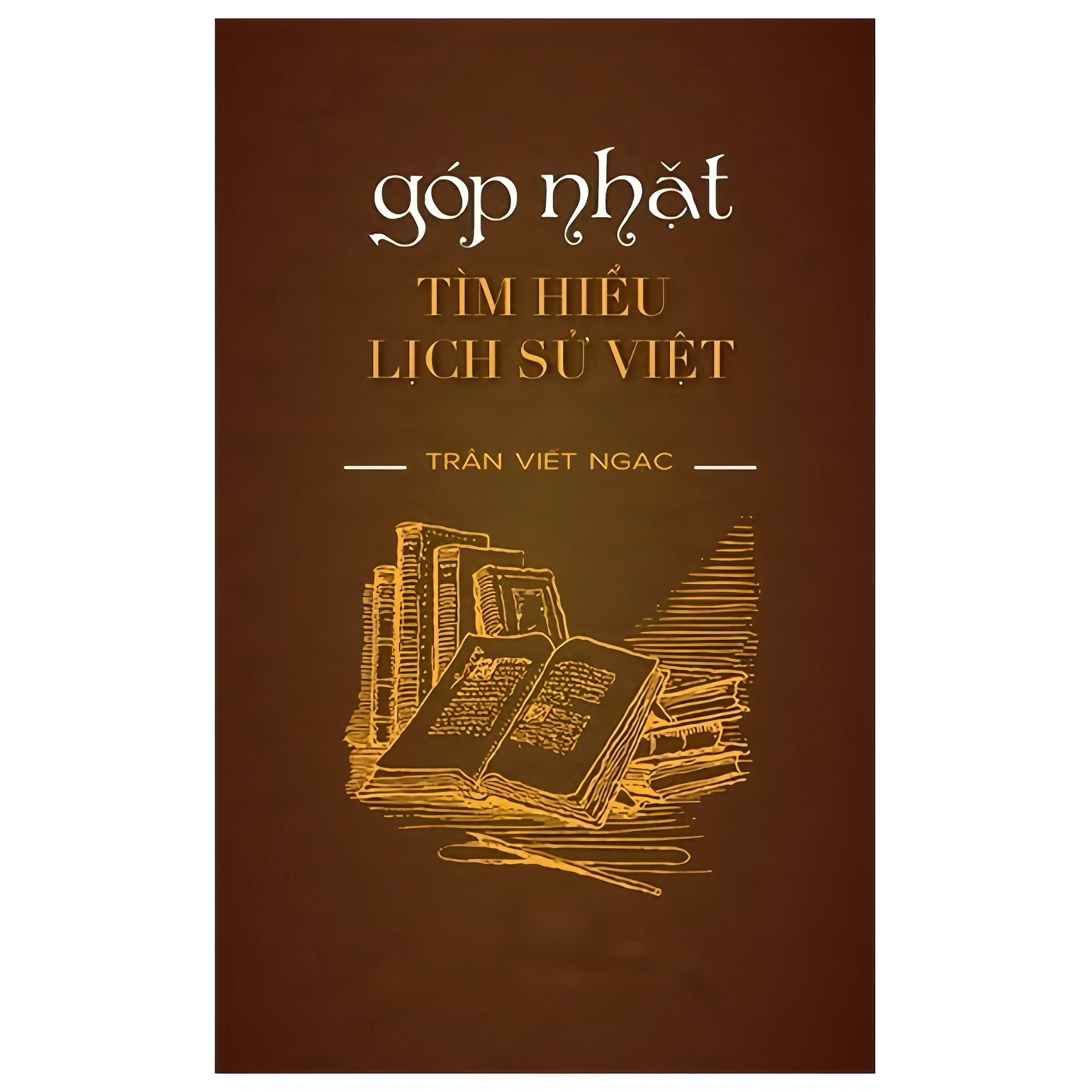 Góp Nhặt Tìm Hiểu Lịch Sử Việt