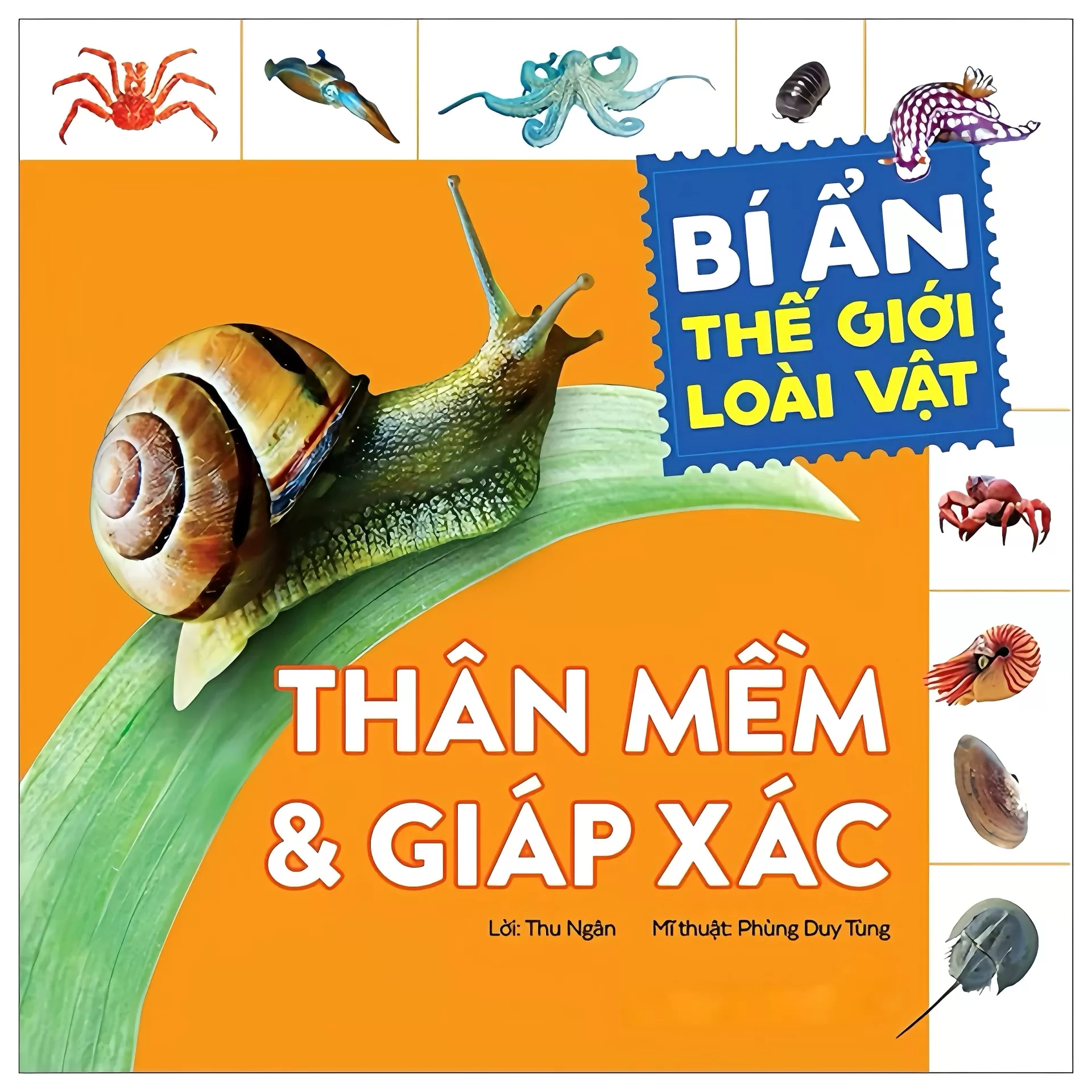 Bí Ẩn Thế Giới Loài Vật - Thân Mềm Và Giáp Xác (Tái Bản 2024)