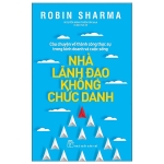 Nhà Lãnh Đạo Không Chức Danh (Tái Bản 2022)