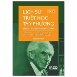 Lịch Sử Triết Học Phương Tây - History Of Western Philosophy - Bìa Cứng