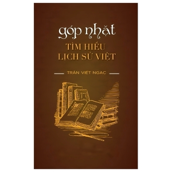 Góp Nhặt Tìm Hiểu Lịch Sử Việt