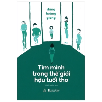 Tìm Mình Trong Thế Giới Hậu Tuổi Thơ