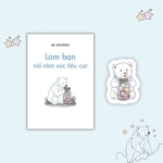 Làm bạn với cảm xúc tiêu cực - Hạ Ngưỡng