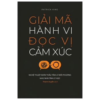 Giải Mã Hành Vi Đọc Vị Cảm Xúc