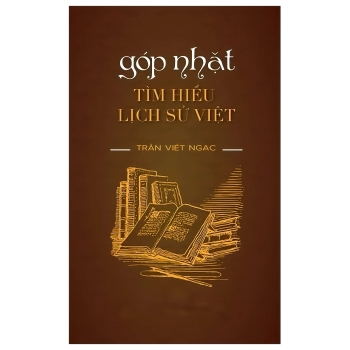 Góp Nhặt Tìm Hiểu Lịch Sử Việt